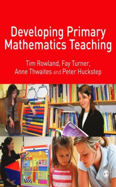 Peter Huckstep, Anne Thwaites, Fay Turner, Tim Rowland - Developing Primary Mathematics Teaching, E-bok