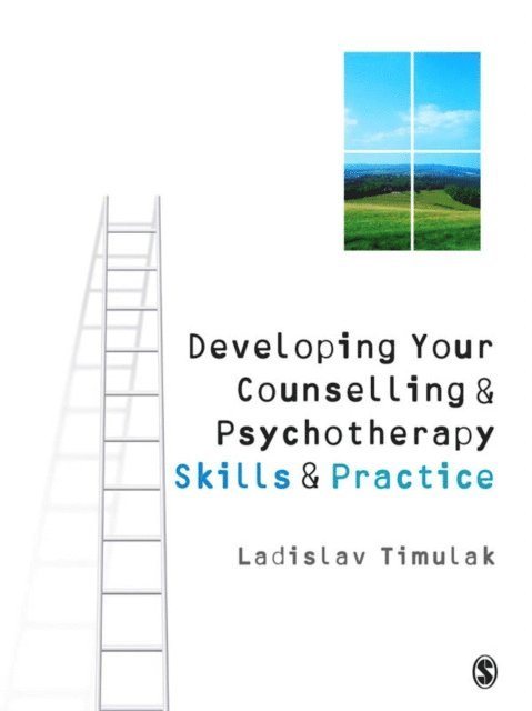 Ladislav Timulak - Developing Your Counselling and Psychotherapy Skills and Practice, E-bok