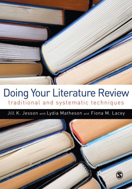 Fiona M Lacey, Lydia Matheson, Jill Jesson - Doing Your Literature Review, E-bok
