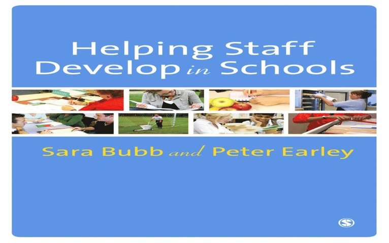 Peter Earley, Sara Bubb - Helping Staff Develop in Schools, E-bok