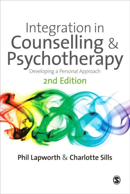 Charlotte Sills, Phil Lapworth - Integration in Counselling & Psychotherapy, E-bok