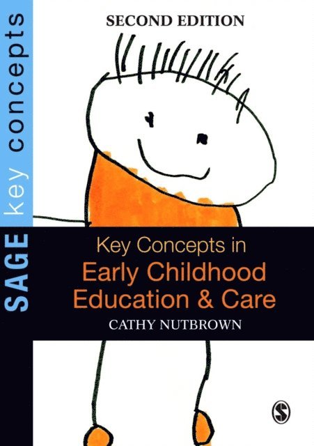 Cathy Nutbrown - Key Concepts in Early Childhood Education and Care, E-bok