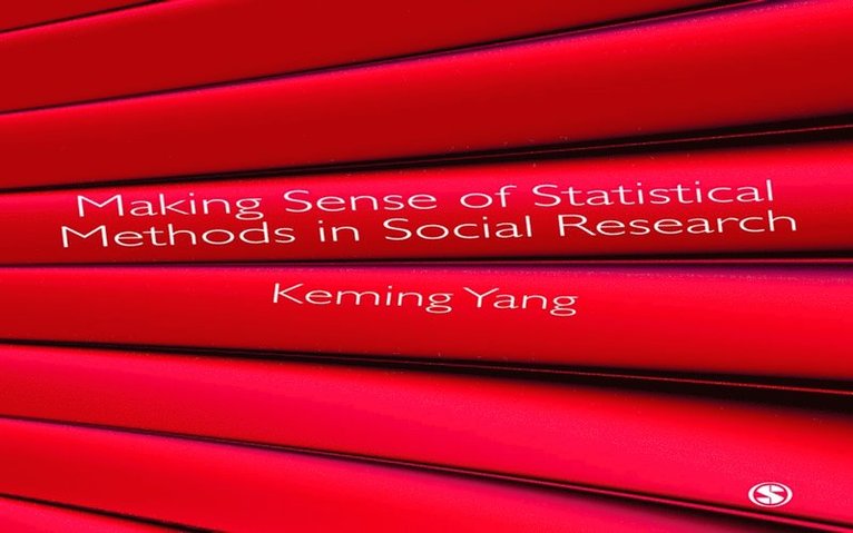 Keming Yang - Making Sense of Statistical Methods in Social Research, E-bok