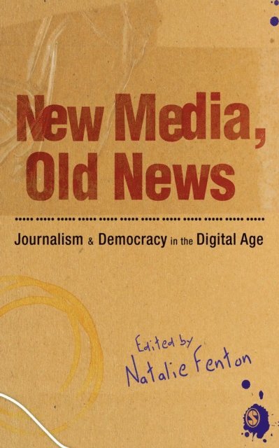 Natalie Fenton - New Media, Old News, E-bok