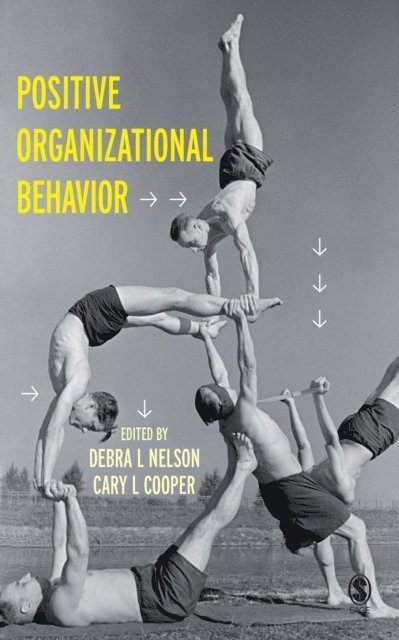 Cary L Cooper, Debra Nelson - Positive Organizational Behavior, E-bok