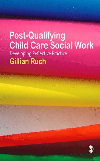 Gillian Ruch - Post-Qualifying Child Care Social Work, E-bok