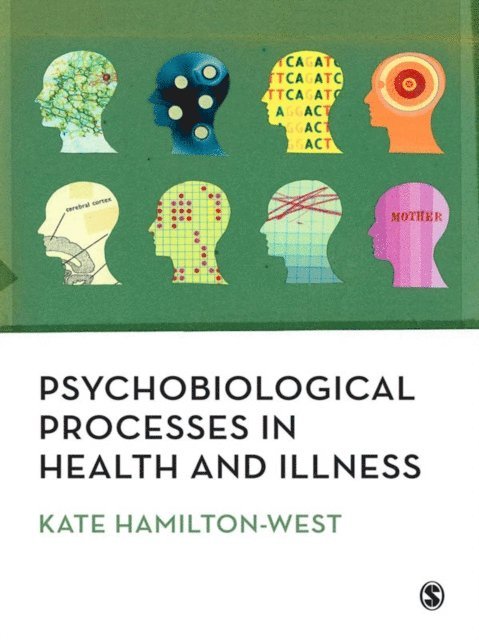 Kate Hamilton-West - Psychobiological Processes in Health and Illness, E-bok