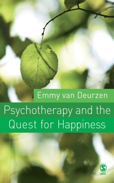 Emmy van Deurzen - Psychotherapy and the Quest for Happiness, E-bok