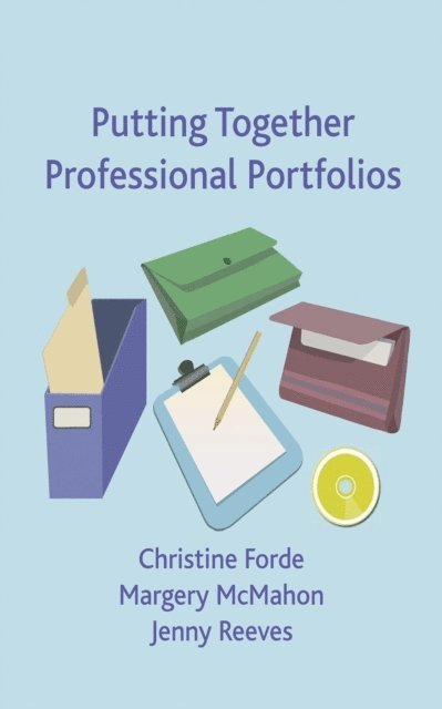 Jenny Reeves, Margery McMahon, Christine Forde - Putting Together Professional Portfolios, E-bok