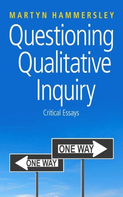 Martyn Hammersley - Questioning Qualitative Inquiry, E-bok