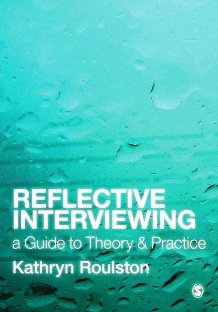 Kathryn Roulston - Reflective Interviewing, E-bok