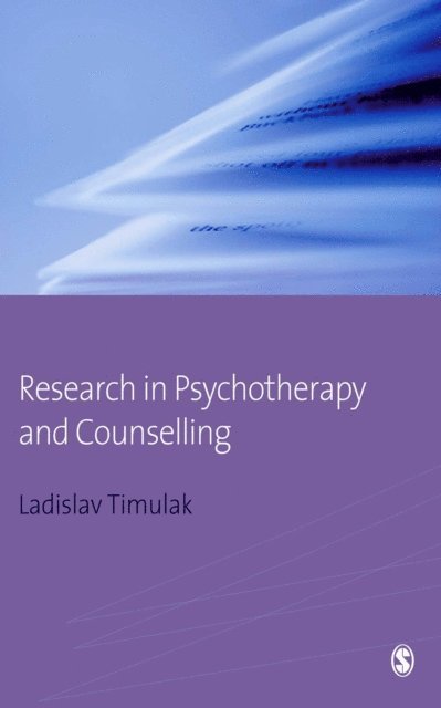 Ladislav Timulak - Research in Psychotherapy and Counselling, E-bok