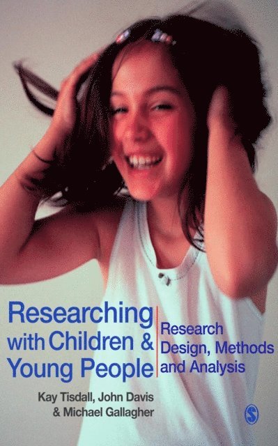 Michael Gallagher, John M Davis, Kay Tisdall - Researching with Children and Young People, E-bok