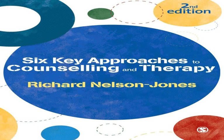 Richard Nelson-Jones - Six Key Approaches to Counselling and Therapy, E-bok