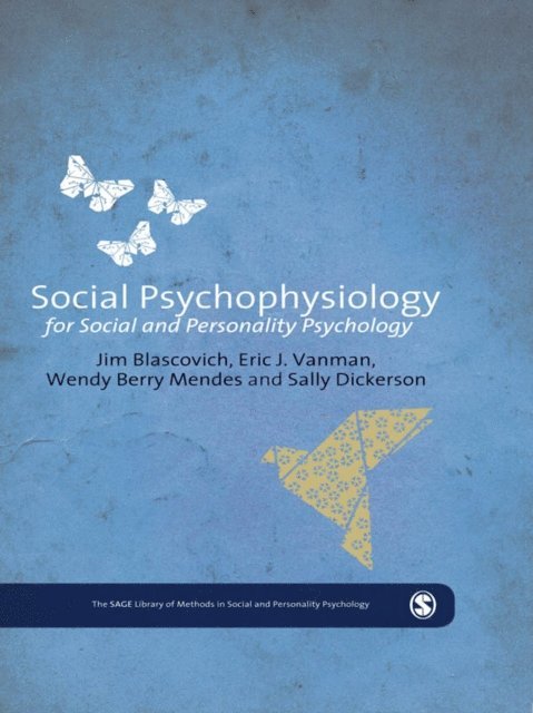 Sally Dickerson, Wendy Berry Mendes, Eric Vanman, James J Blascovich - Social Psychophysiology for Social and Personality Psychology, E-bok