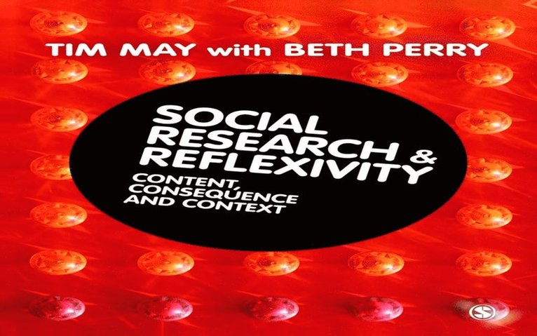 Beth Perry, Tim May - Social Research and Reflexivity, E-bok