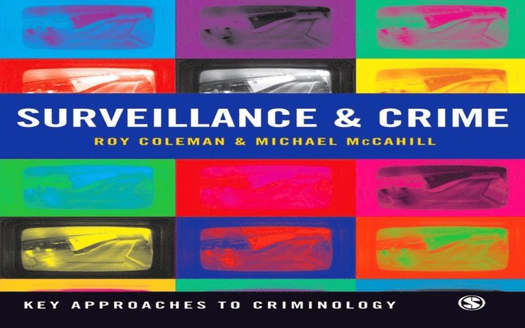 Michael McCahill, Roy Coleman - Surveillance and Crime, E-bok