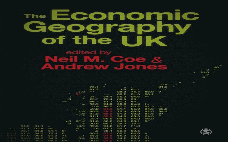 Andrew Jones, Neil Coe - Economic Geography of the UK, E-bok