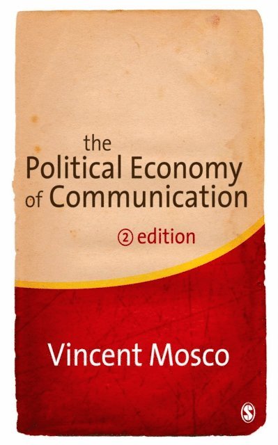 Vincent Mosco - Political Economy of Communication, E-bok