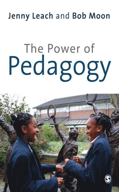 Bob Moon, Jenny Leach - Power of Pedagogy, E-bok