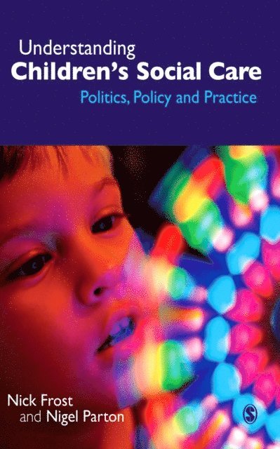 Nigel Parton, Nick Frost - Understanding Children's Social Care, E-bok