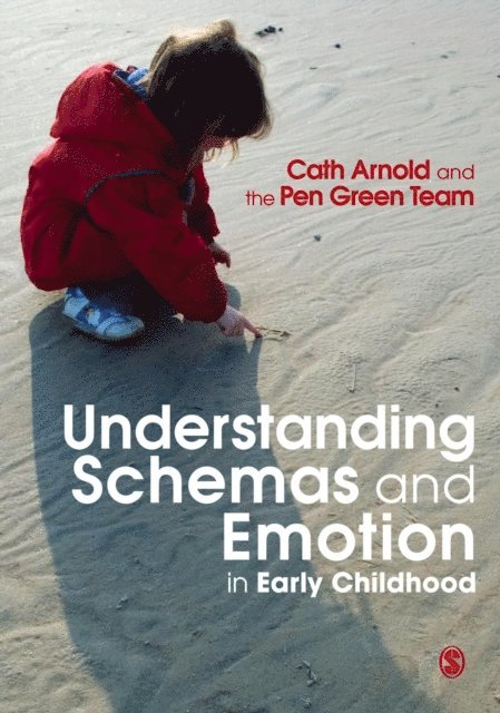 Cath Arnold - Understanding Schemas and Emotion in Early Childhood, E-bok