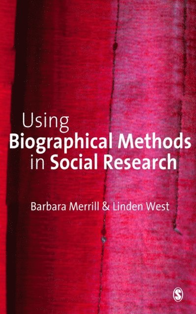 Linden West, Barbara Merrill - Using Biographical Methods in Social Research, E-bok