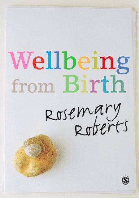 Rosemary Roberts - Wellbeing from Birth, E-bok