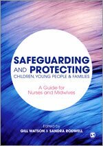 Gill Watson, Sandra Rodwell - Safeguarding and Protecting Children, Young People and Families, Inbunden. Tillgänglighet: Tillfälligt slut