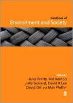 Jules Pretty, Andy Ball, Ted Benton, Julia Guivant, David R Lee, David Orr, Max Pfeffer, Hugh Ward - The SAGE Handbook of Environment and Society, Övrigt