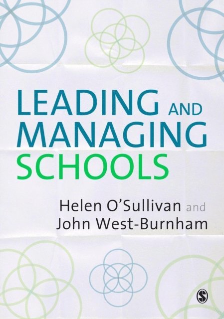 John West-Burnham, Helen O'Sullivan - Leading and Managing Schools, E-bok