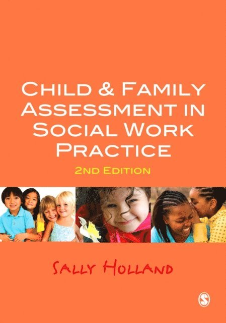 Sally Holland - Child and Family Assessment in Social Work Practice, E-bok