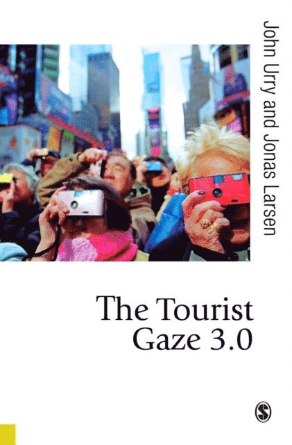 Jonas Larsen, John Urry - Tourist Gaze 3.0, E-bok