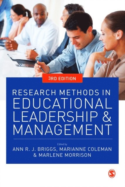 Marlene Morrison, Marianne Coleman, Ann R J Briggs - Research Methods in Educational Leadership and Management, E-bok