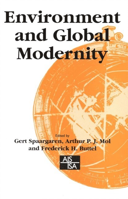 Gert Spaargaren, Arthur P. J. Mol, Frederick H Buttel - Environment and Global Modernity, Övrigt