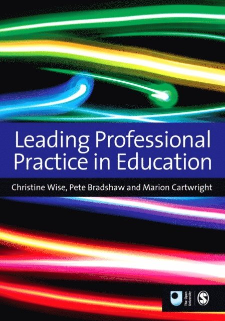 Pete Bradshaw, Marion Cartwright, Christine Wise - Leading Professional Practice in Education, E-bok
