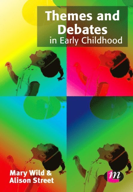 Alison Street, Mary Wild - Themes and Debates in Early Childhood, E-bok