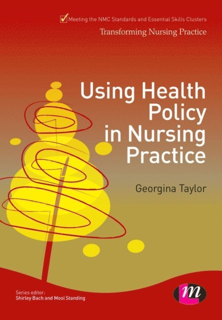 Georgina Taylor - Using Health Policy in Nursing Practice, E-bok