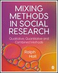 Mixing Methods in Social Research