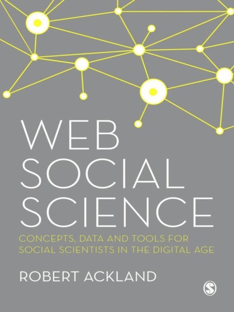 Robert Ackland - Web Social Science, E-bok
