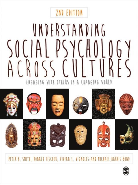 Michael Harris Bond, Vivian L. Vignoles, Ronald Fischer, Peter B Smith - Understanding Social Psychology Across Cultures, E-bok