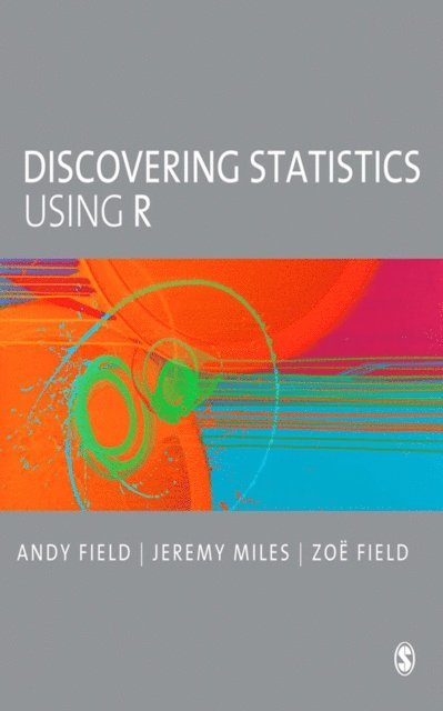 Zoe Field, Jeremy Miles, Andy Field - Discovering Statistics Using R, E-bok