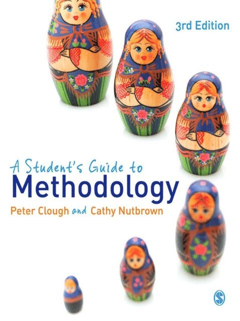 Cathy Nutbrown, Peter Clough - Student's Guide to Methodology, E-bok