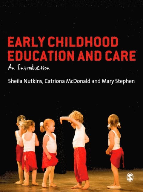Mary Stephen, Catriona McDonald, Sheila Nutkins - Early Childhood Education and Care, E-bok. Tillgänglighet: Lägg i varukorg