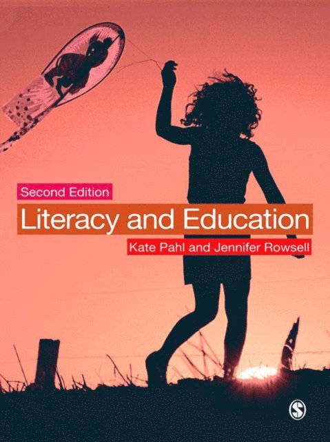 Jennifer Rowsell, Kate Pahl - Literacy and Education, E-bok