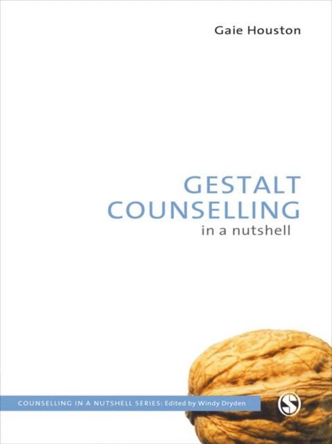 Gaie Houston - Gestalt Counselling in a Nutshell, E-bok