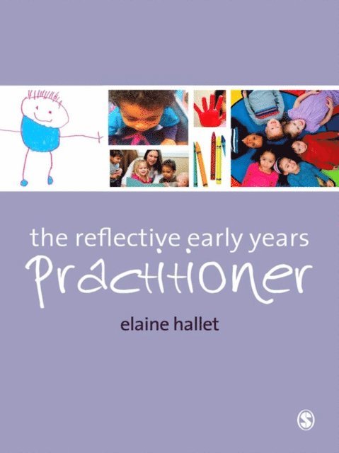 Elaine Hallet - Reflective Early Years Practitioner, E-bok