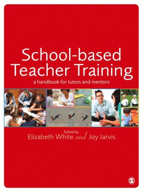Joy Jarvis, Elizabeth White - School-based Teacher Training, E-bok