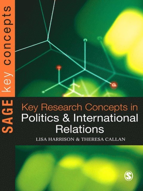 Theresa Callan, Lisa Harrison - Key Research Concepts in Politics and International Relations, E-bok