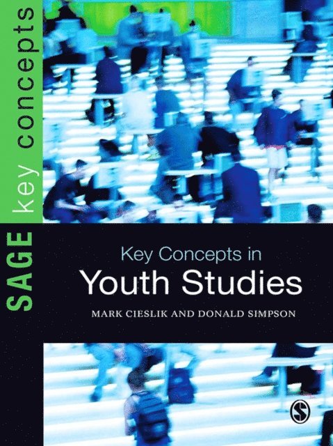Donald Simpson, Mark Cieslik - Key Concepts in Youth Studies, E-bok